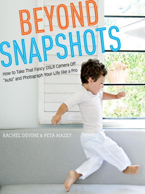 Title details for Beyond Snapshots by Rachel Devine - Available